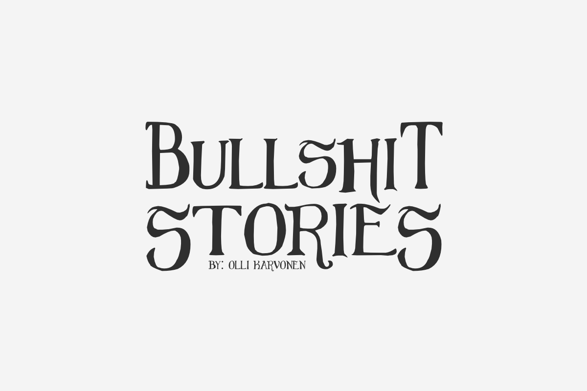 Bullshit stories by olli karvonen 